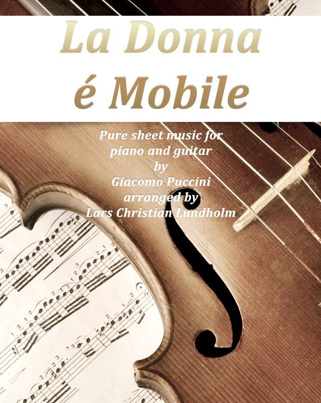 La donna e mobile Pure sheet music for piano and guitar by Giuseppe Verdi arranged by Lars Christian Lundholm