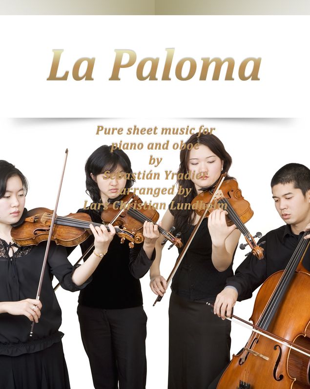 La Paloma Pure sheet music for piano and oboe by Sebastian Yradier arranged by Lars Christian Lundholm