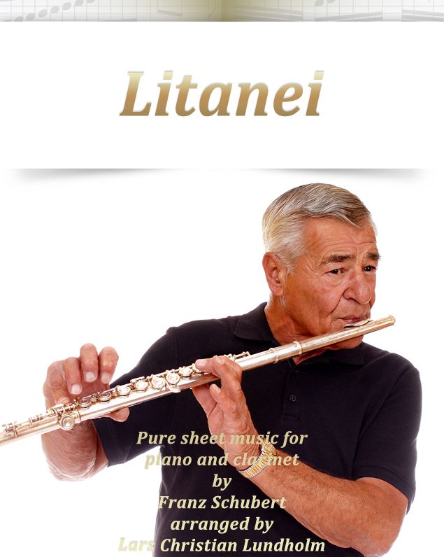Litanei Pure sheet music for piano and clarinet by Franz Schubert arranged by Lars Christian Lundholm