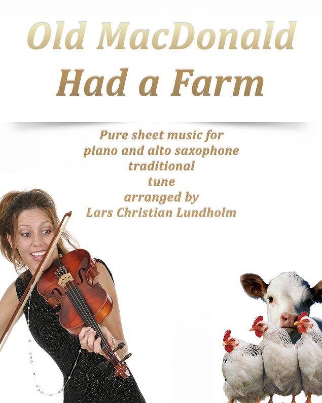 Old MacDonald Had a Farm Pure sheet music for piano and alto saxophone traditional tune arranged by Lars Christian Lundholm