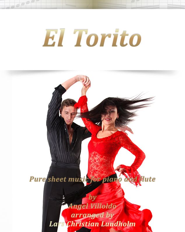El Torito Pure sheet music for piano and flute by Angel Villoldo arranged by Lars Christian Lundholm