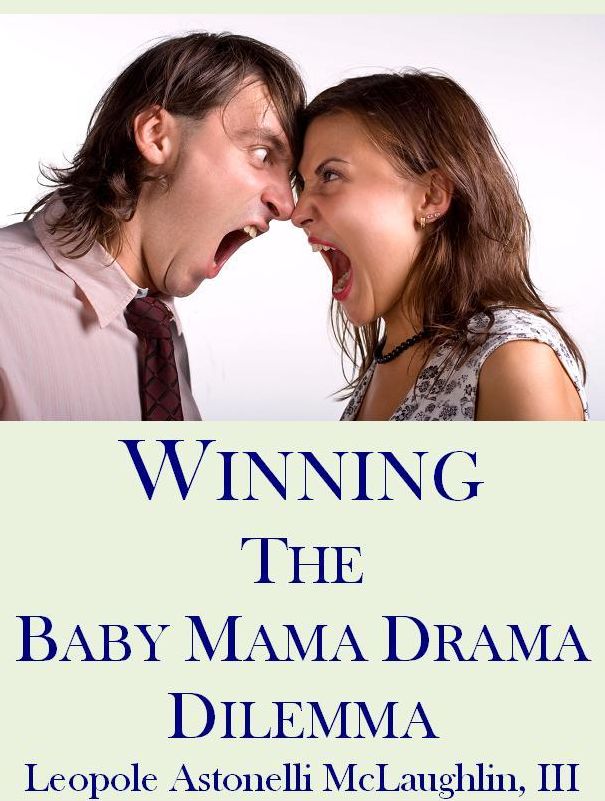 Winning the Baby Mama Drama Dilemma