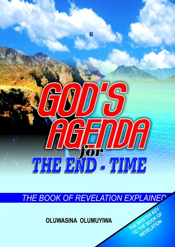 God's Agenda for the End: Time - The Book of Revelation Explained