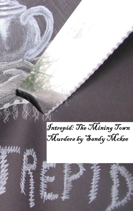 Intrepid: The Mining Town Murders
