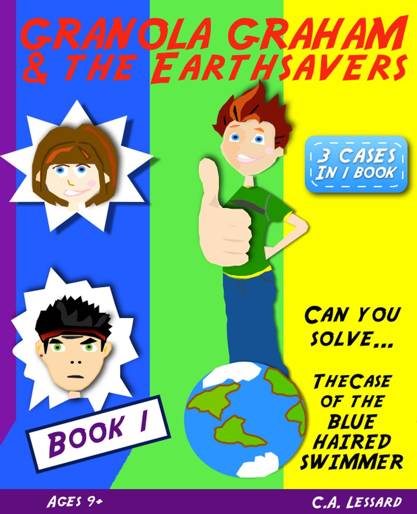 Granola Graham & the Earthsavers 1: The Case of the Blue Haired Swimmer