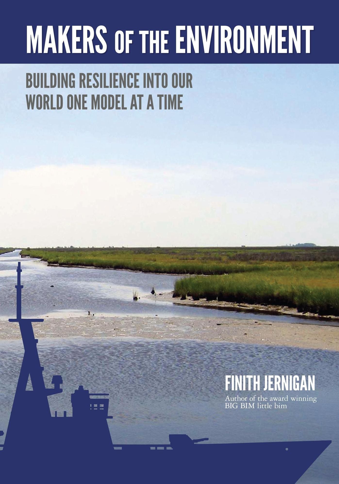 Makers of the Environment: Building Resilience Into Our World, One Model at a Time.