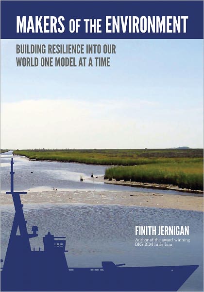 Makers of the Environment: Building Resilience Into Our World, One Model at a Time.