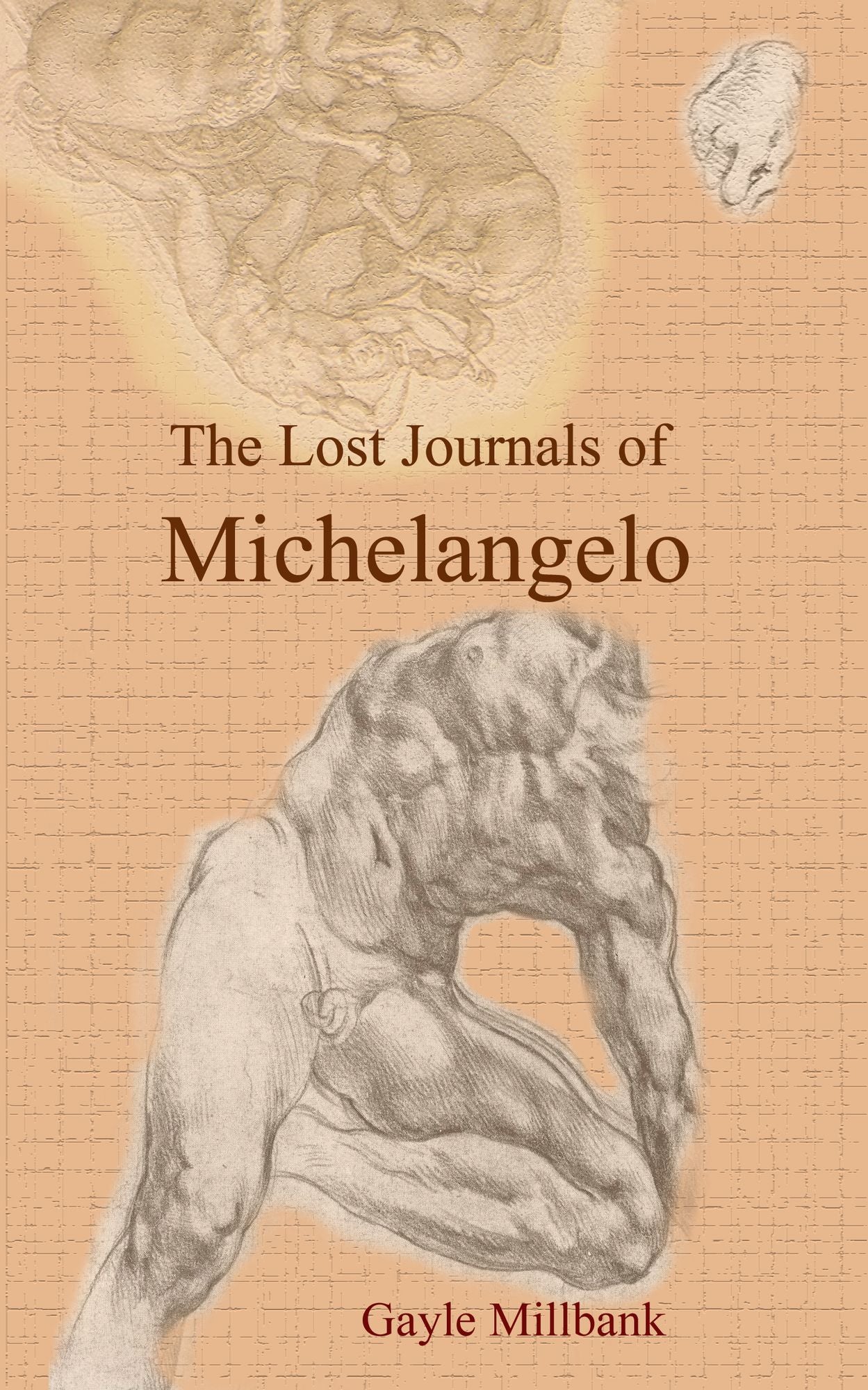 The Lost Journals of Michelangelo: Volume I
