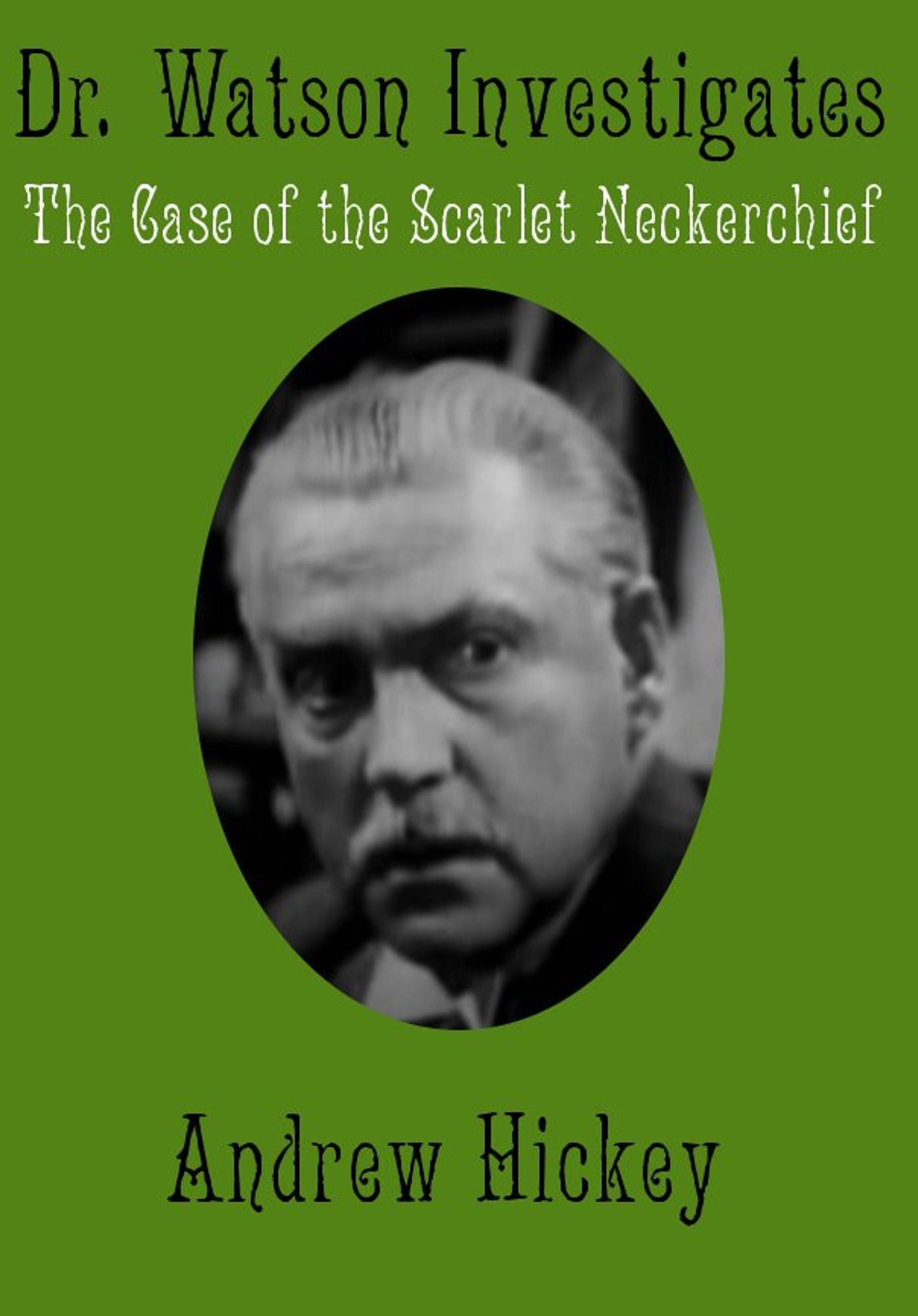 Doctor Watson Investigates: The Case Of The Scarlet Neckerchief