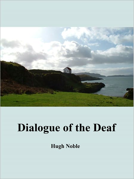 A Dialogue of the Deaf