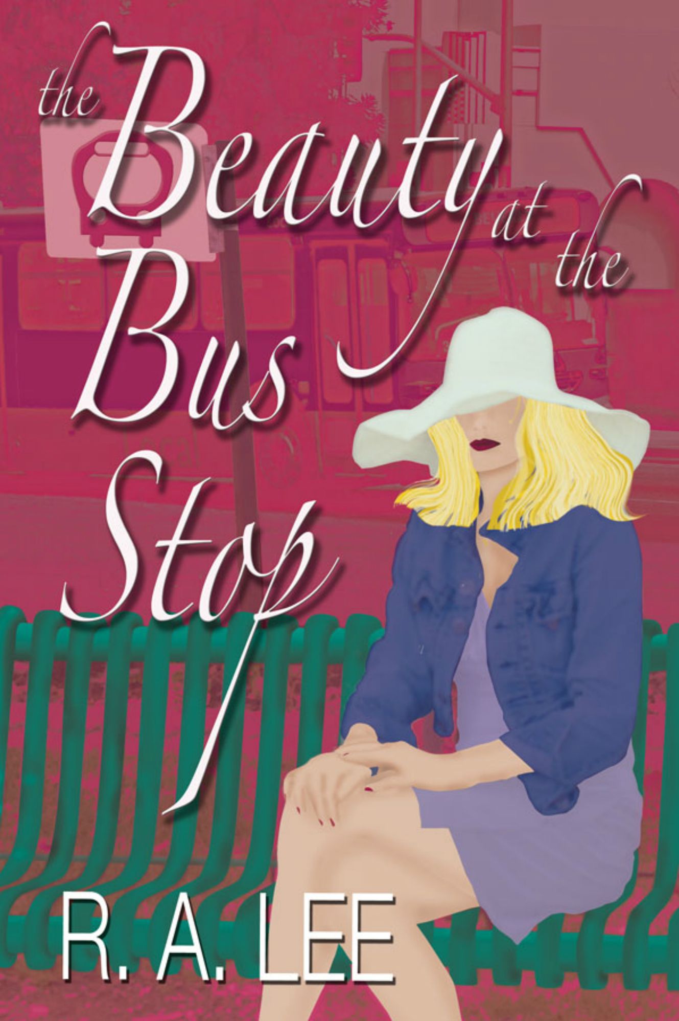 The Beauty at the Bus Stop: A Novel