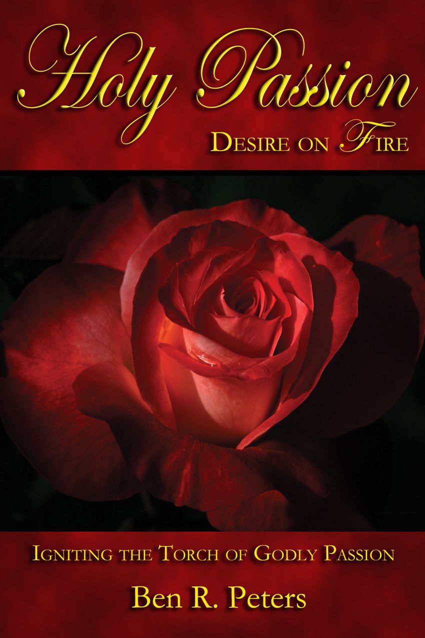 Holy Passion: Igniting the Torch of Godly Passion