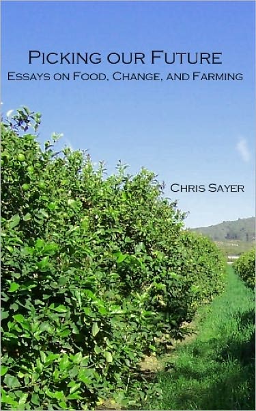 Picking Our Future: Essays on Food, Change, and Farming
