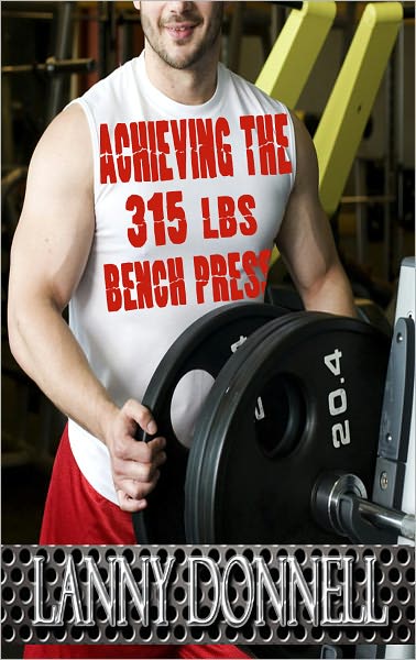 Achieving the 315lbs Bench Press