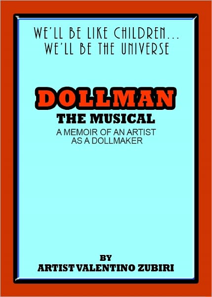 Dollman The Musical: A Memoir of an Artist as a Dollmaker