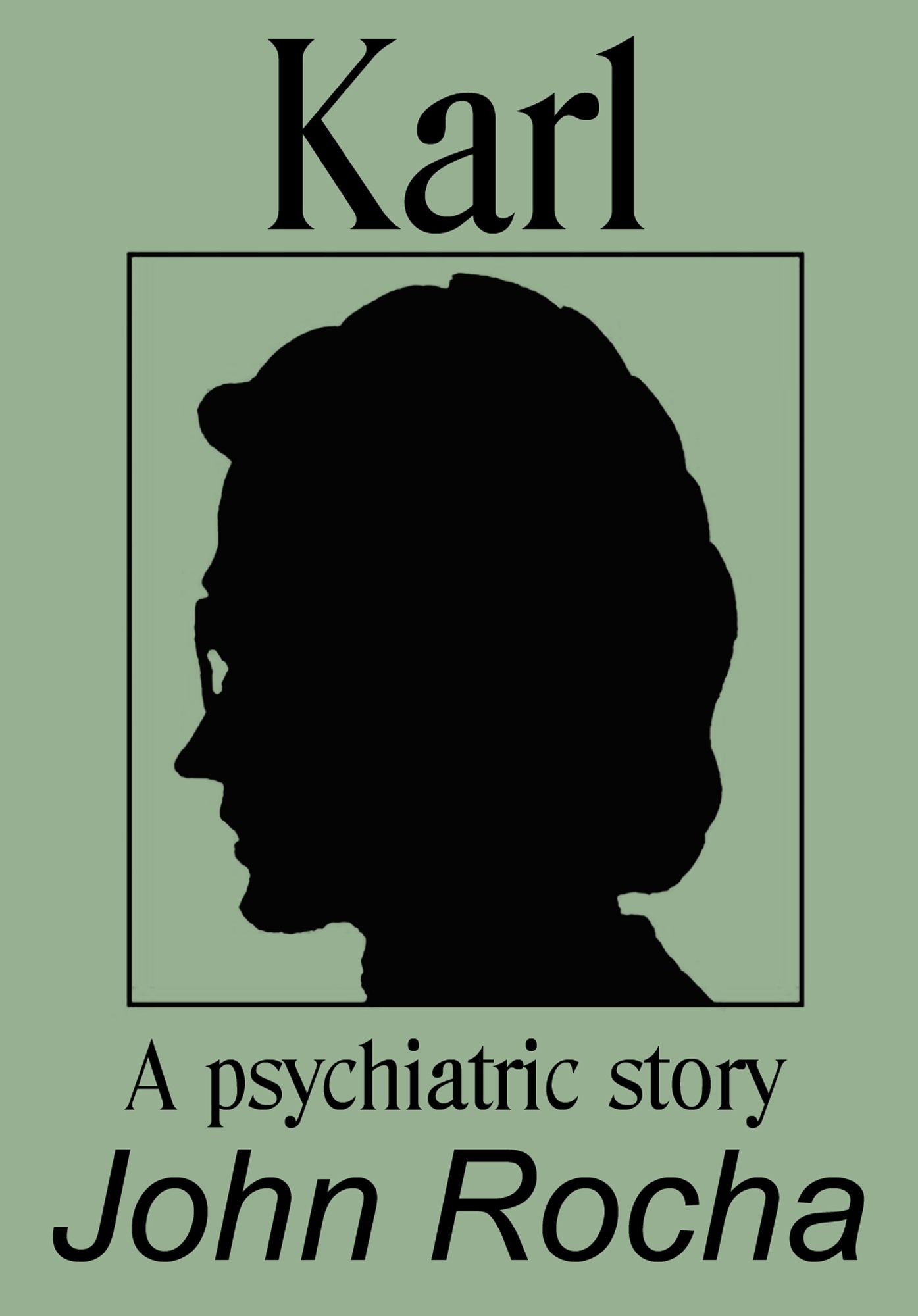 Karl: A Psychiatric Story