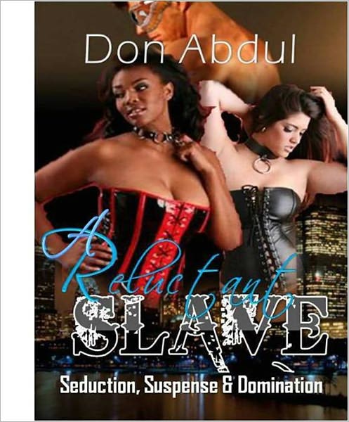 A Reluctant Slave