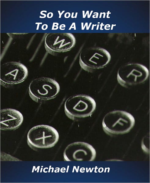 So You Want To Be a Writer