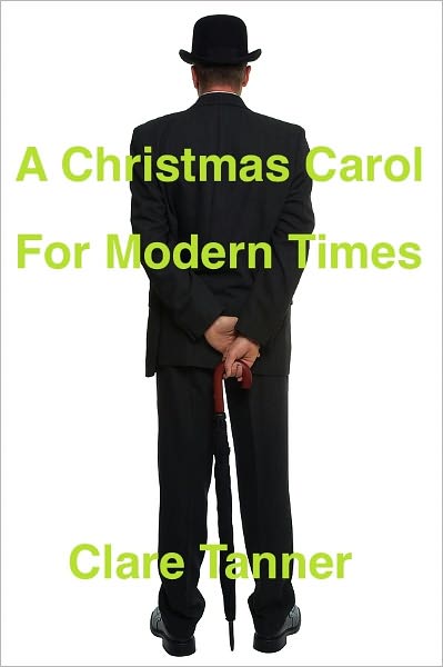 A Christmas Carol For Modern Times