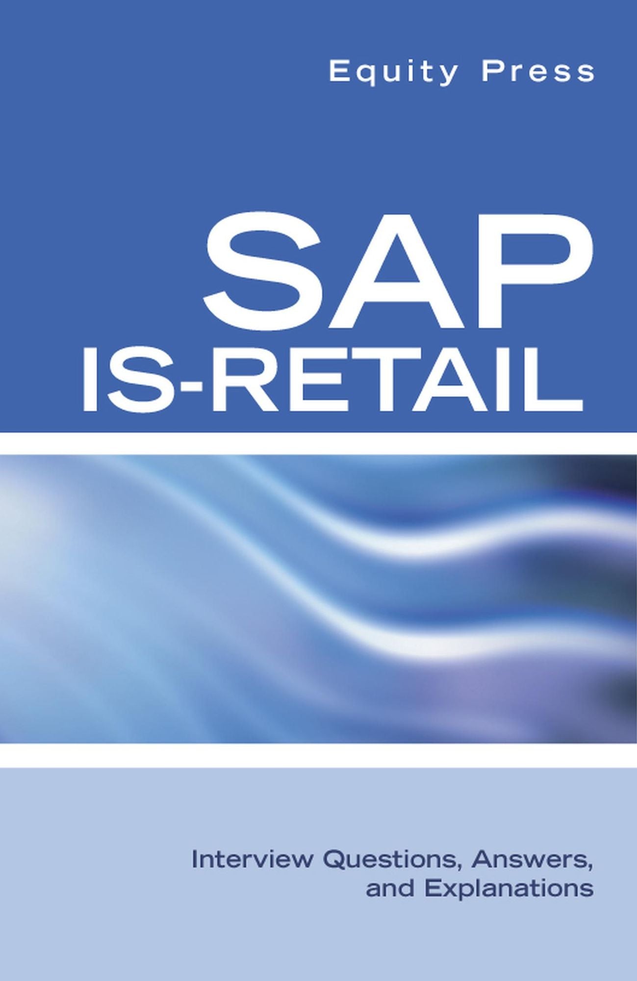 SAP IS-Retail Interview Questions, Answers, and Explanations