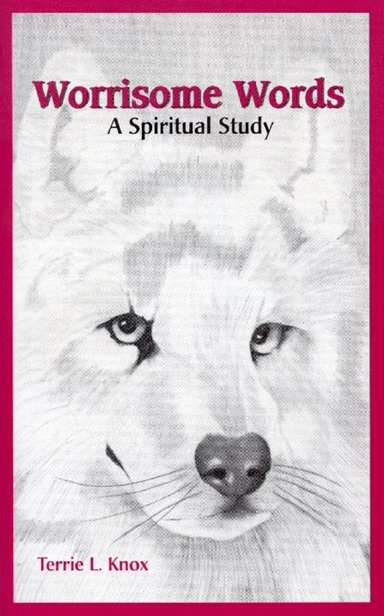 Worrisome Words: A Spiritual Study