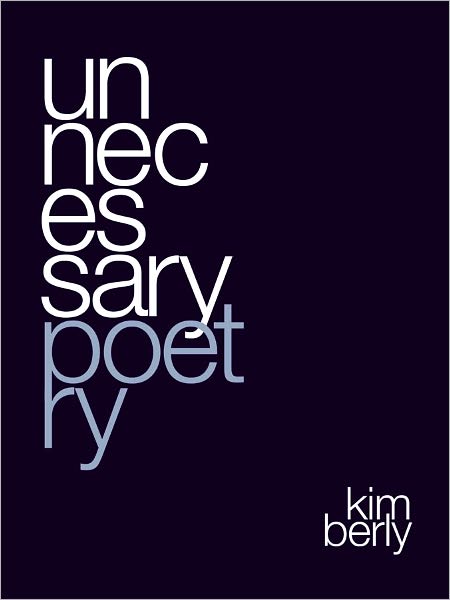 Unnecessary Poetry