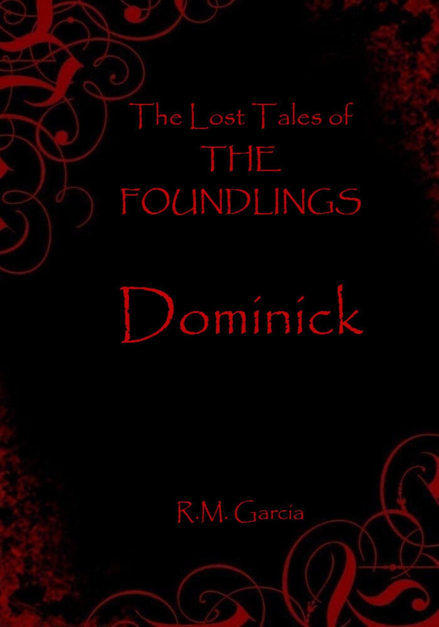 The Lost Tales of The Foundlings: Dominick