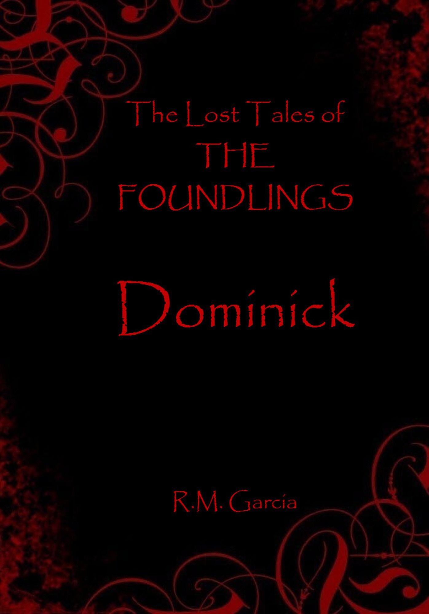 The Lost Tales of The Foundlings: Dominick