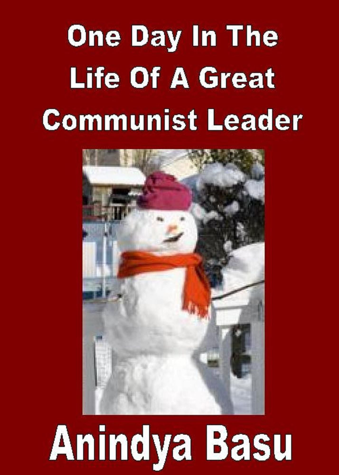One Day In The Life Of A Great Communist Leader