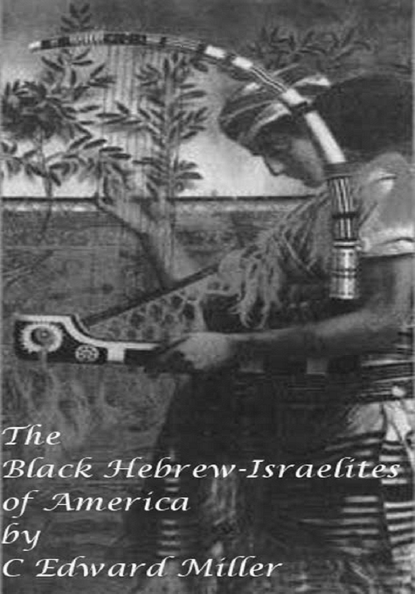 The Black Hebrew-Israelites of America
