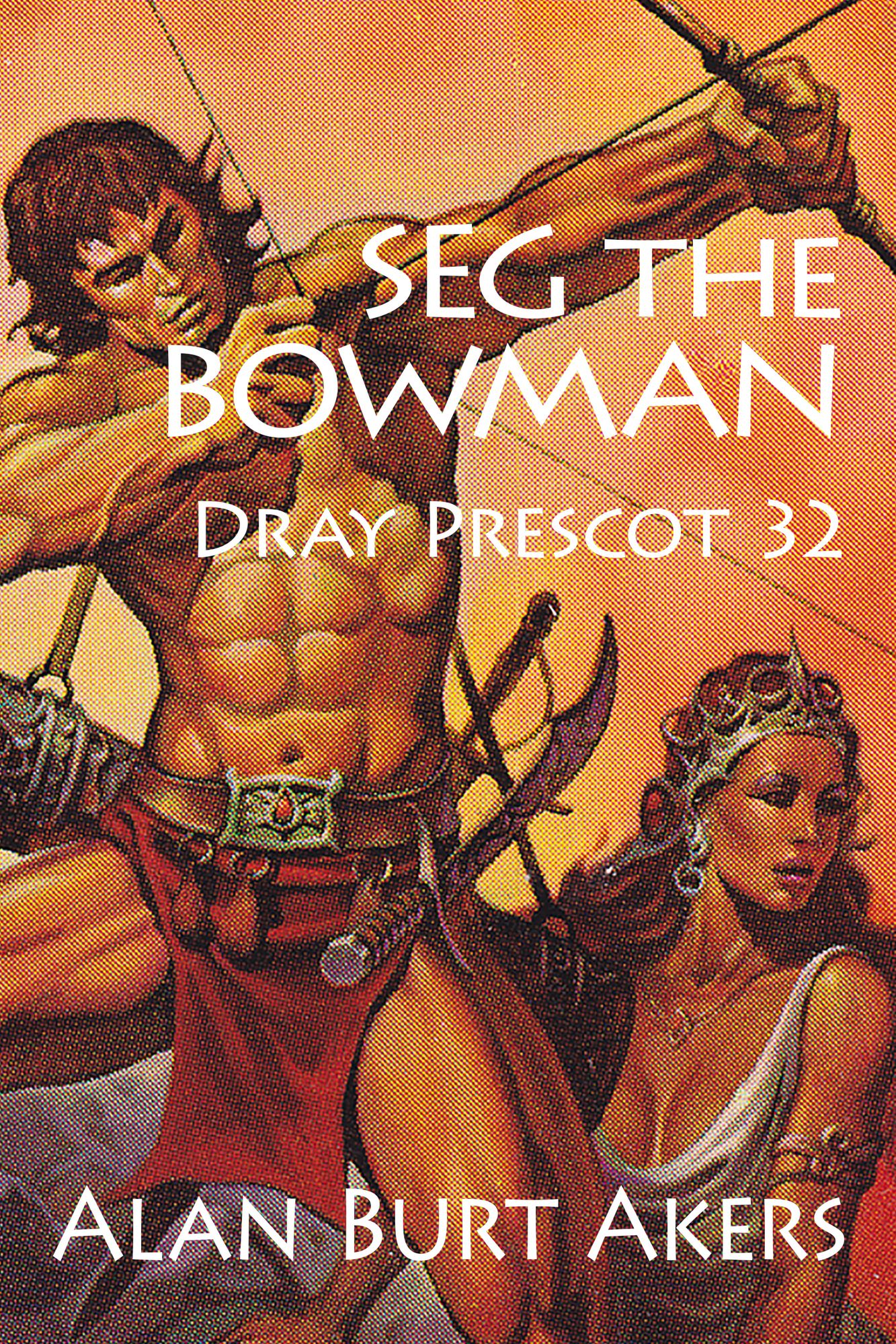 Seg the Bowman [Dray Prescot #32]