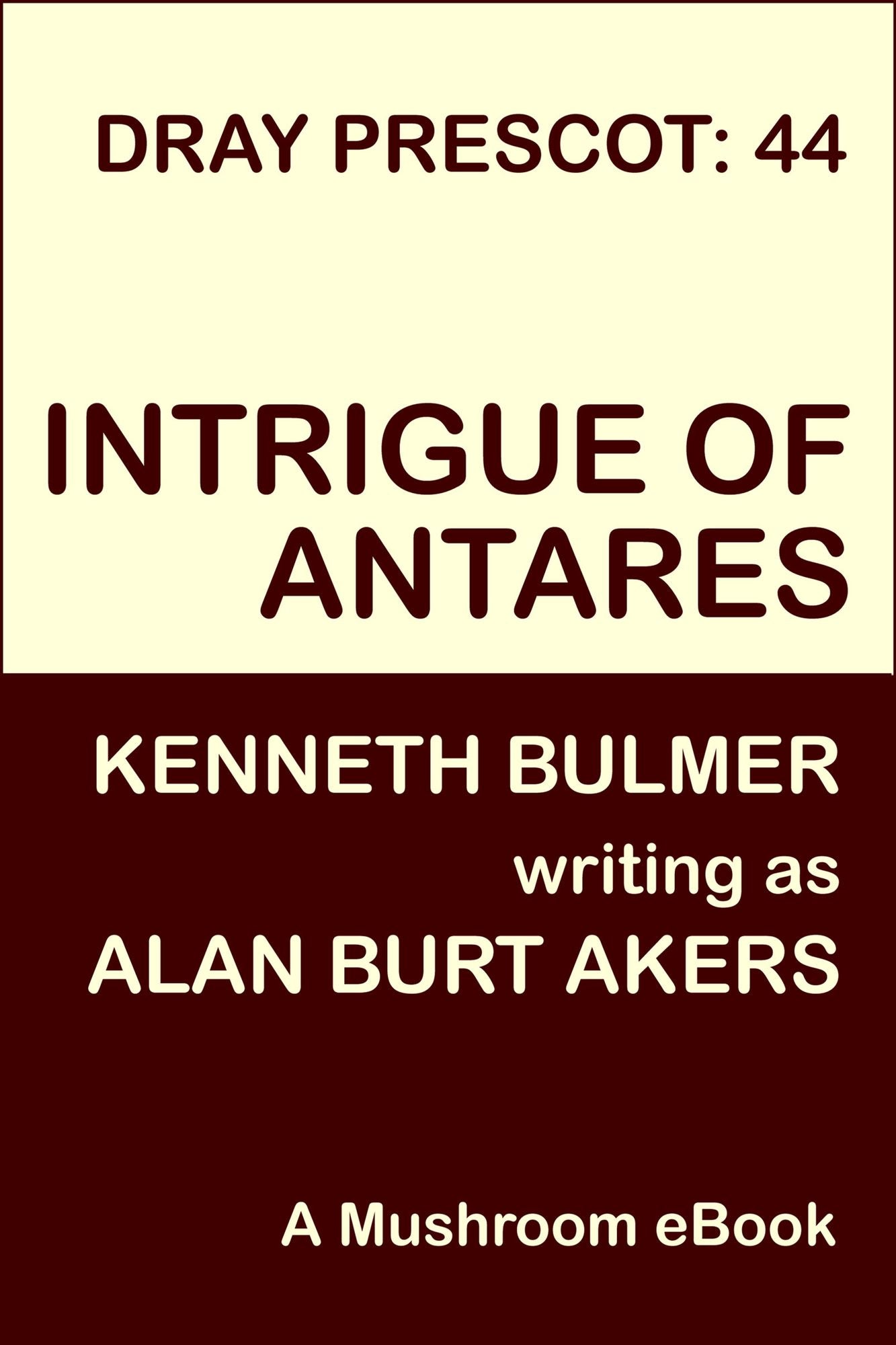 Intrigue of Antares [Dray Prescot #44]