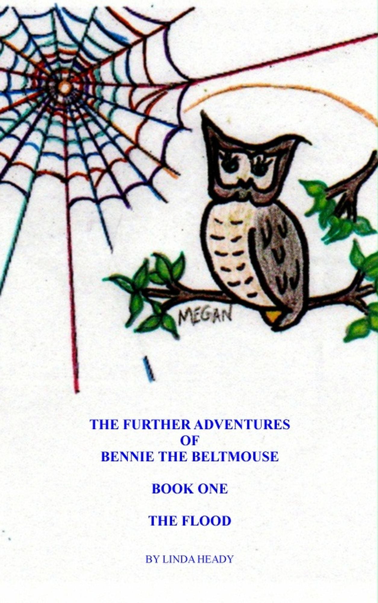 The Further Adventures of Bennie the BeltMouse Book One