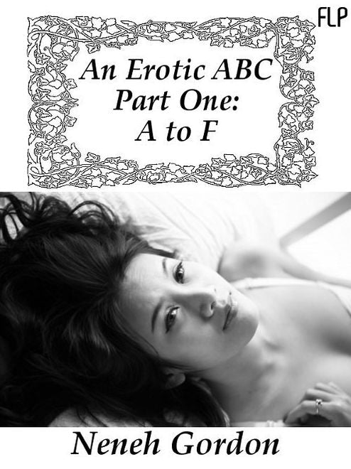 An Erotic ABC Part One: A to F