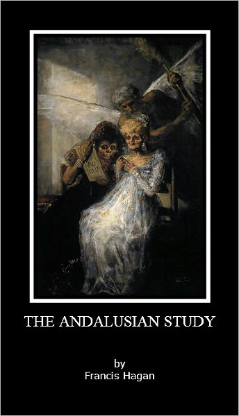 The Ostraka Plays: Volume Three - THE ANDALUSIAN STUDY