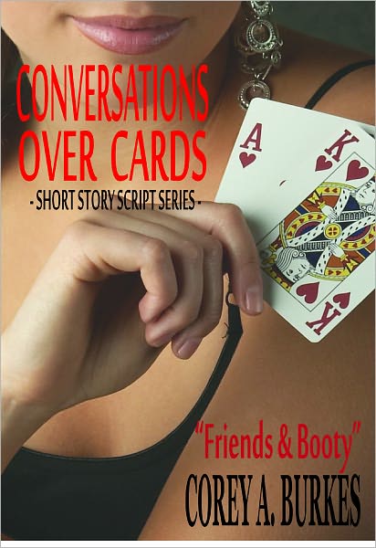 Conversations Over Cards: Friends & Booty