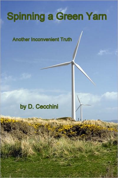 Spinning a Green Yarn: Another Inconvenient Truth