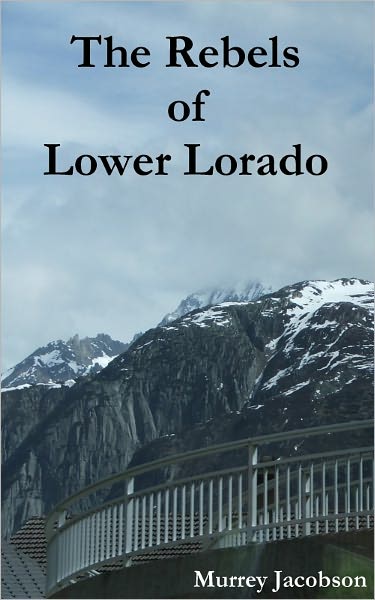 The Rebels of Lower Lorado