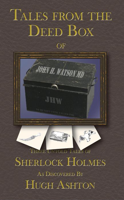 Tales From the Deed Box of John H. Watson MD