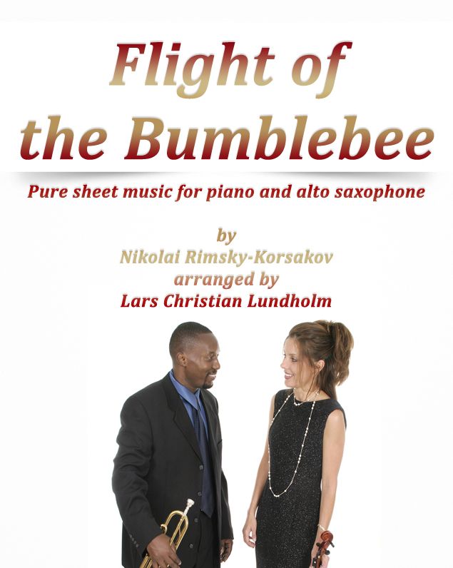 Flight of the Bumblebee Pure sheet music for piano and alto saxophone by Nikolay Rimsky-Korsakov arranged by Lars Christian Lundholm