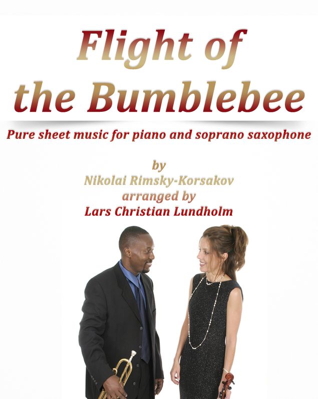 Flight of the Bumblebee Pure sheet music for piano and soprano saxophone by Nikolay Rimsky-Korsakov arranged by Lars Christian Lundholm