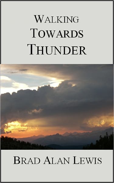 Walking Towards Thunder