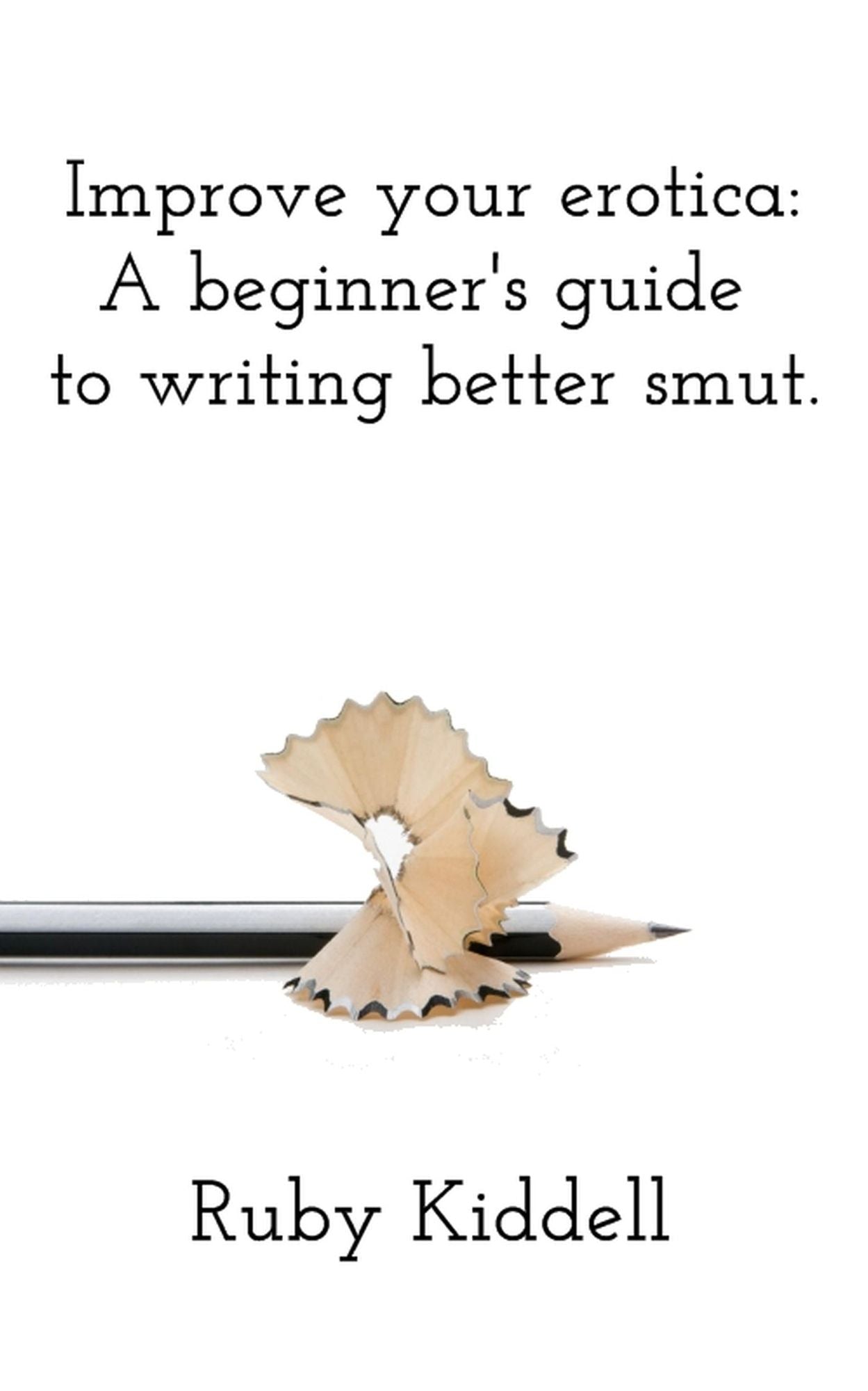Improve your erotica: A beginner's guide to writing better smut.