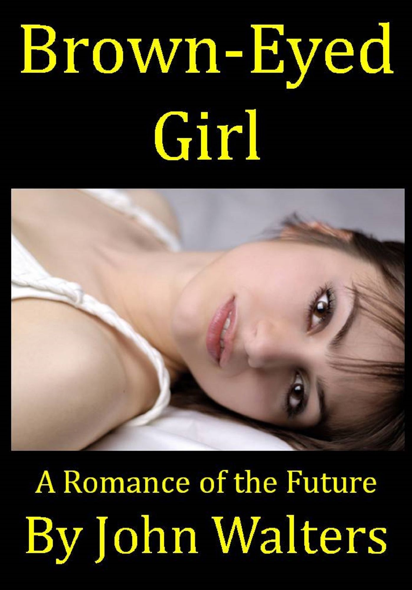 Brown-Eyed Girl: A Romance of the Future