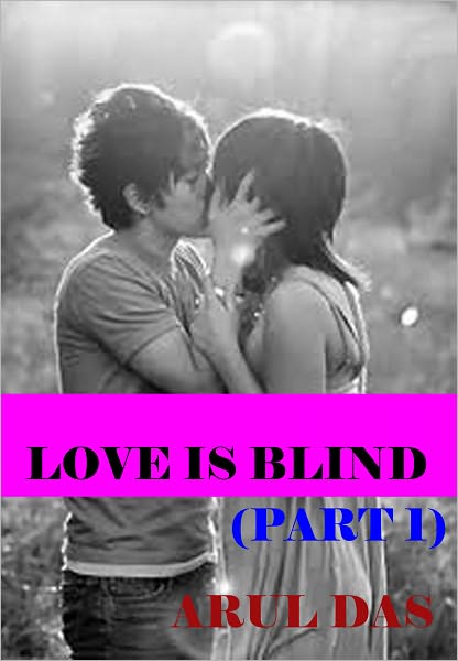 Love is Blind(part 1)