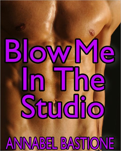 Blow Me in the Studio