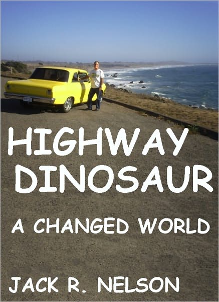 Highway Dinosaur: A Changed World