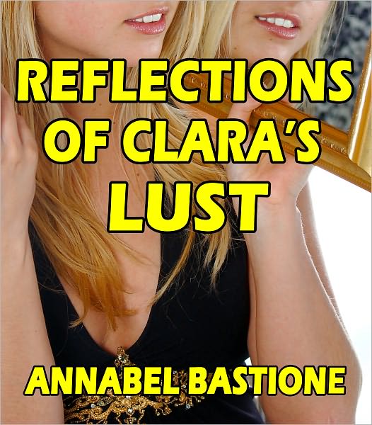 Reflections of Clara's Lust