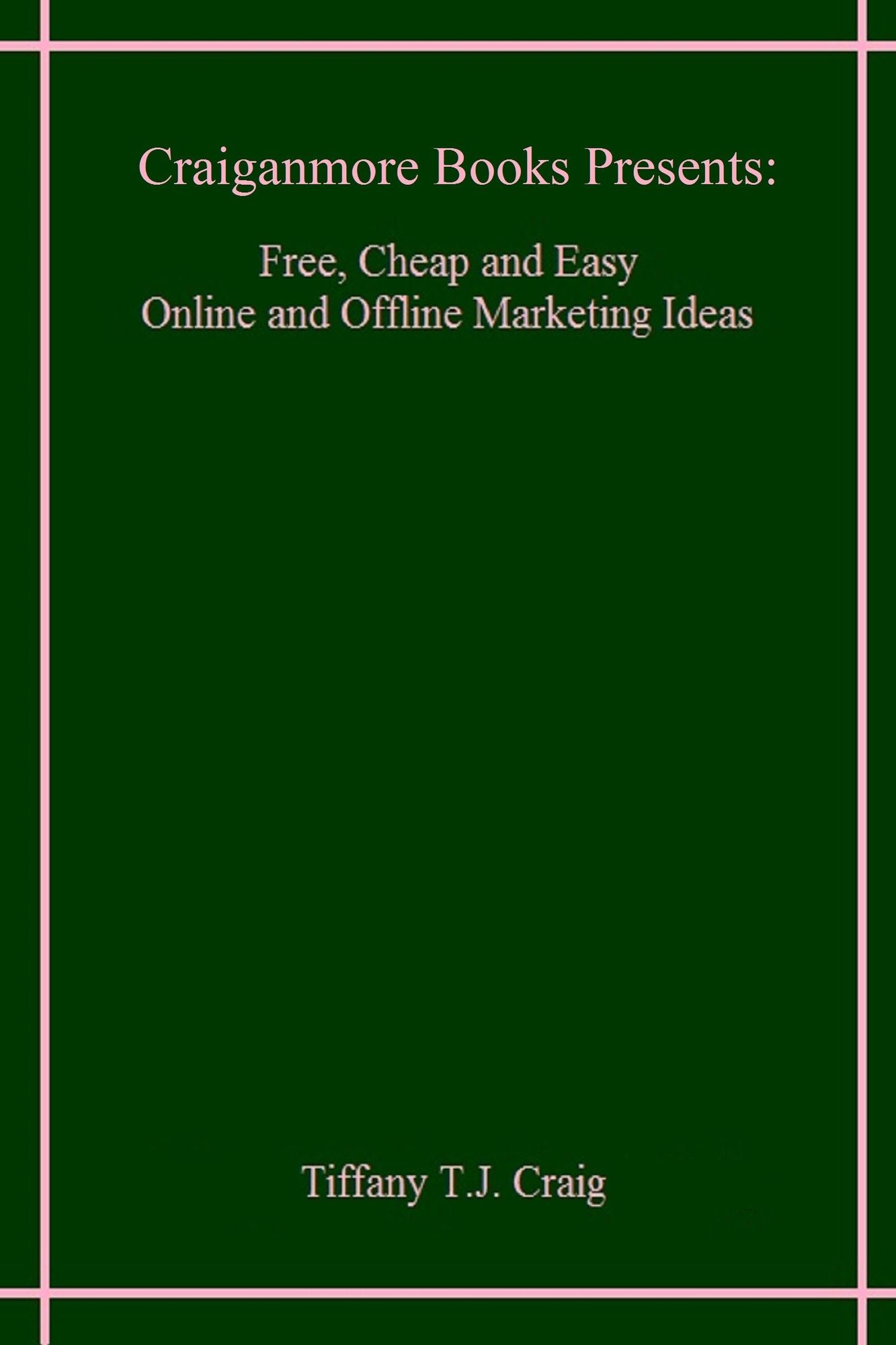 Free, Cheap and Easy Online and Offline Marketing Tips