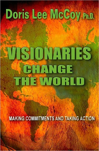 Visionaries Change The World: Making Commitments & Taking Action Book II